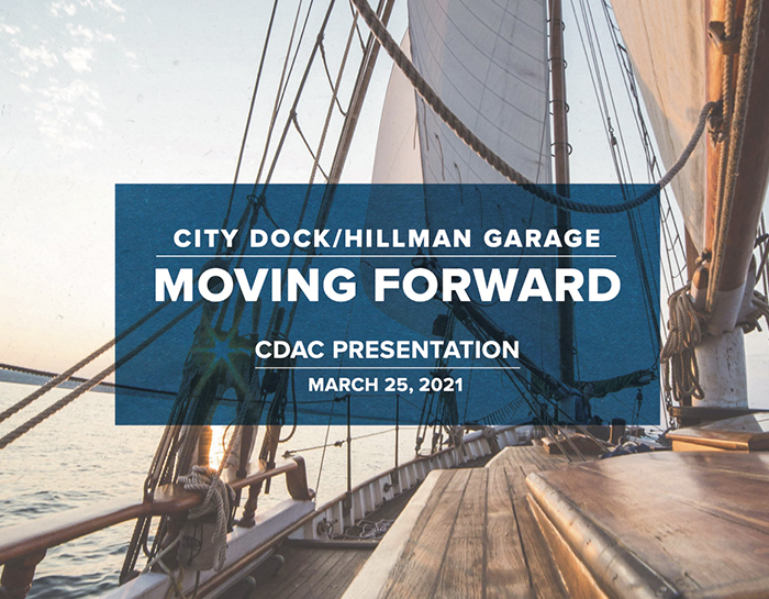 CITY DOCK/HILLMAN GARAGE MOVING FORWARD